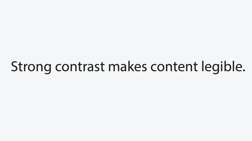 the words "strong contrast makes content legible" in dark text on off-white background